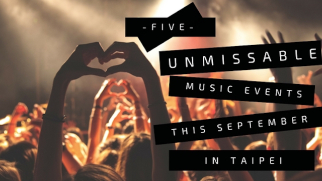 5 Unmissable Music Events This September in Taipei