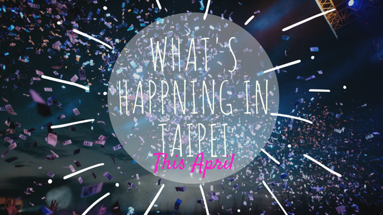 Taipei Events in April