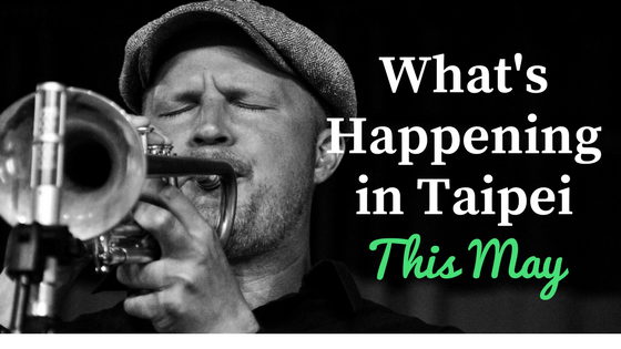 Taipei May Events Calendar